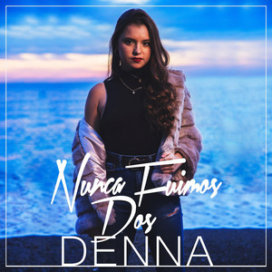 Nunca Fuimos Dos by DENNA