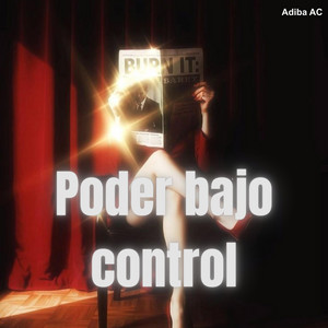 PODER BAJO CONTROL by RUBI cdmx