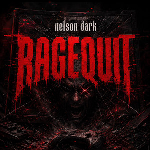 RAGEQUIT by NELSON DARK