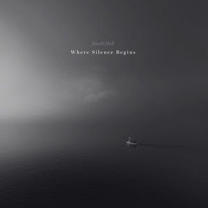 Where Silence Begins by Jacob Hall