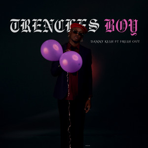 Danny Kesh - Trenches Boy (feat. Freshout)