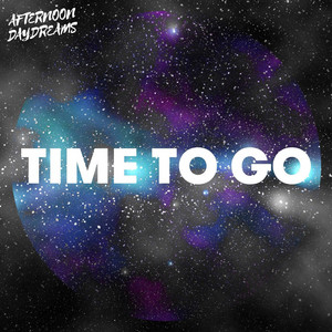 Time To Go by Afternoon Daydreams