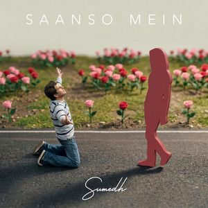 Saanso Mein by Sumedh