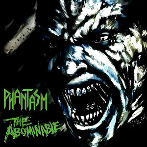 洋楽 Phantasm/the abominable The Abominable - Album by Phantasm | Spotify