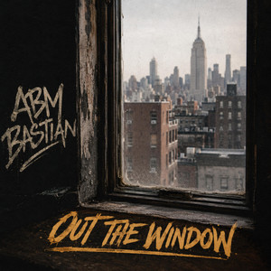 Out The Window by Abm Bastian