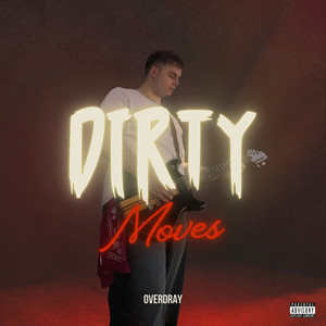 Dirty Moves by Overdray