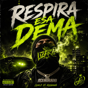 Respira esa Dema - Special Version by Lizar2 El Acendrado