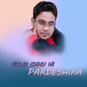 D.R. Atu - Eklai chhu Ni Pardeshma