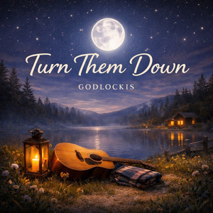 Turn Them Down by Godlockis