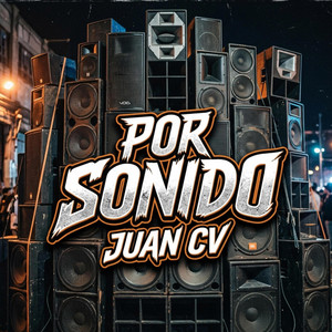 Por Sonido by Juan Cv