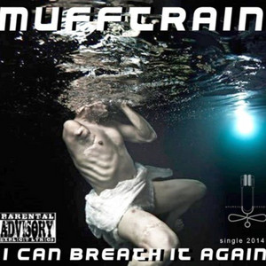MUFFTRAIN — I Can Breath It Again