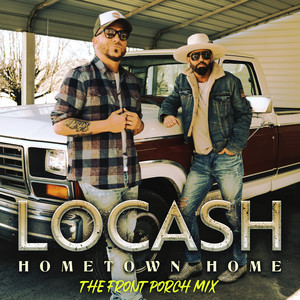 Hometown Home - The Front Porch Acoustic Mix by LOCASH