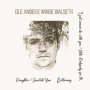 Daughter / Sweetest You by Ole Anders Winge Walseth