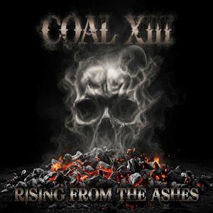 RISING FROM THE ASHES by COAL XIII, TLCREATIVE