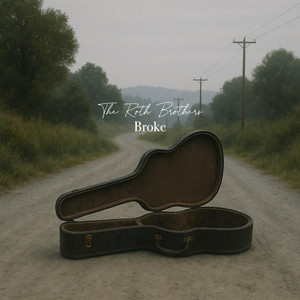 Broke by The Roth Brothers