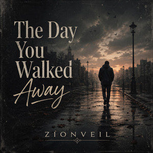The Day You Walked Away by Zionveil
