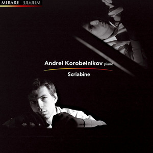 Andrei Korobeinikov Plays Scriabin