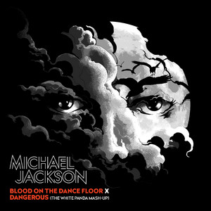 Blood On The Dance Floor X Dangerous (The White Panda Mash-Up