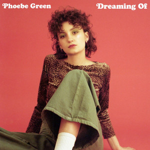 Dreaming Of by Phoebe Green