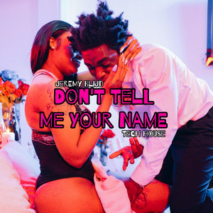 Jeremy Blijd - Don't Tell Me Your Name
