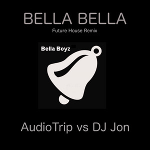 Bella Bella - Future House Remix Instrumental by Audiotrip, DJ Jon