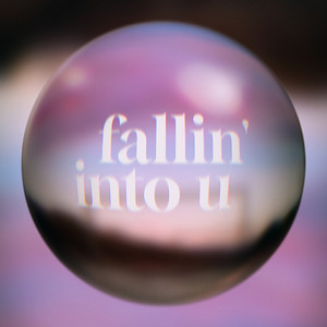Fallin’ Into You