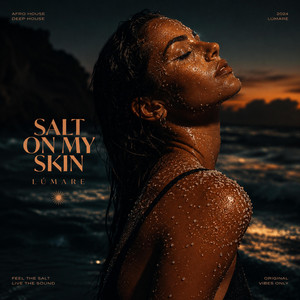 SALT ON MY SKIN - EXTENDED MIX by Lúmare
