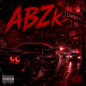 ABZk by Clarence 762, SlowKreepin, Central Valley 187, Gremlins Town, svjc