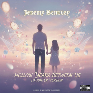 Hollow Years Between Us (Daughter) by Jeremy Bentley