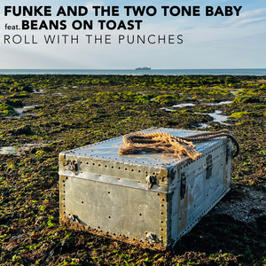 Roll with the Punches by Funke and the Two Tone Baby, Beans on Toast