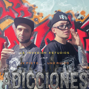 ADICCIONES by UNX RUIDO