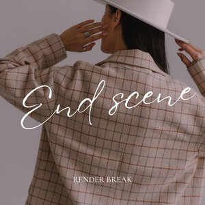 End Scene by Render break