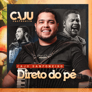 Caju Sanfoneiro - Estourando o Paredão