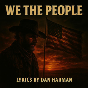 We the People (Outlaw Cut) by Dan Harman