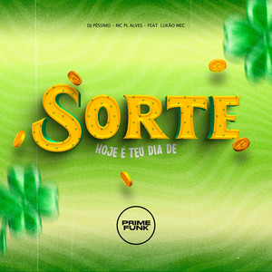 Hoje É Teu Dia de Sorte (feat. LUKÃO MEC)