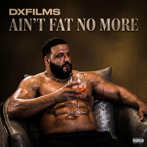 DXFILMS - Ain't Fat No More