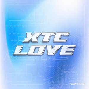 XTC Love by FLØW STATE