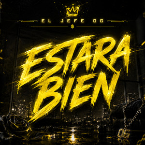 Estara bien by El Jefe OG
