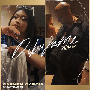 Carmen García & C-Kan - Dibújame (Remix)