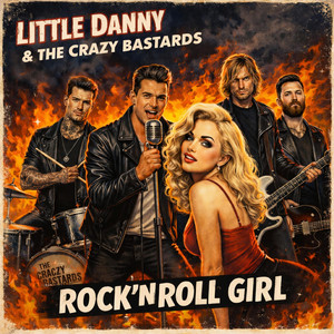Rock 'n' Roll Girl by Little Danny & The Crazy Bastards