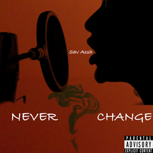 Never Change by SAV ASSH, Reemo