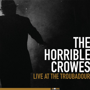 Teenage Dream - Live by The Horrible Crowes