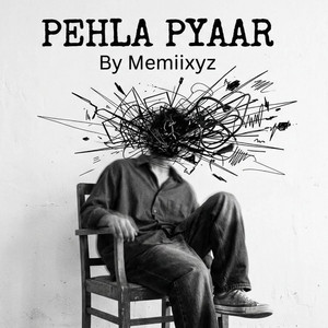 Pehla Pyaar by Memiixyz