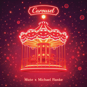 Carousel by MUTE, Michael Hanke