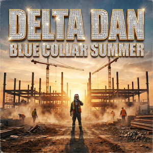 Blue Collar Summer by Delta Dan