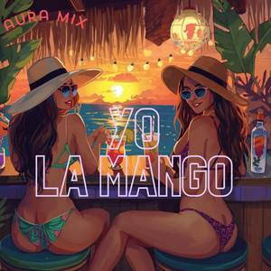 Yo La mango by aura mix