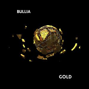 GOLD (Radio Edit) by Bullia
