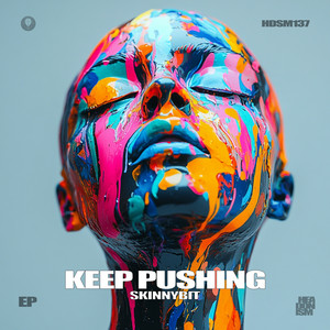 Keep Pushing - Extended Mix by Skinnybit