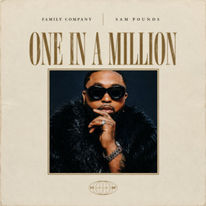One In A Million by Sam Pounds, Family Company