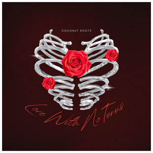Love With No Terms by Coconut Rootz